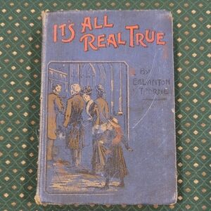 "It's All Real True" By Eglanton Thorne